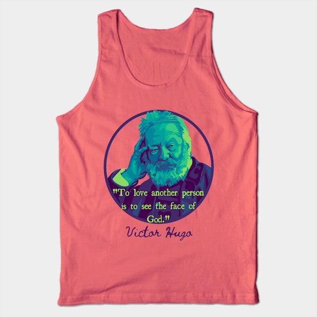 Victor Hugo Portrait and Quote Tank Top by Slightly Unhinged